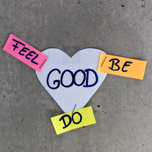 Feel Good, Be Good, Do Good